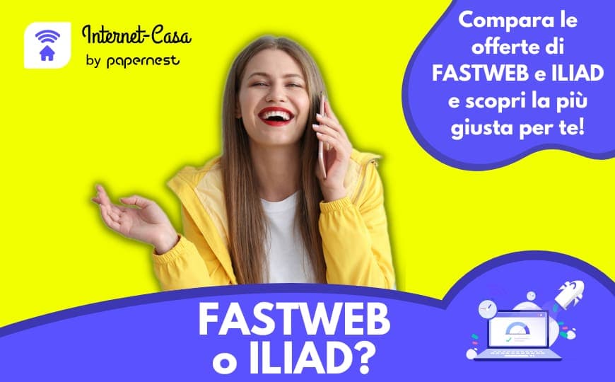 Chi è il migliore tra Fastweb e Iliad? Passa a quello giusto per te!