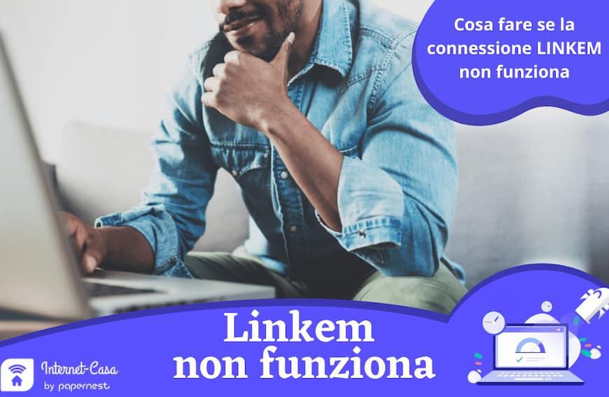 Ecco cosa fare e chi contattare se Linkem non funziona