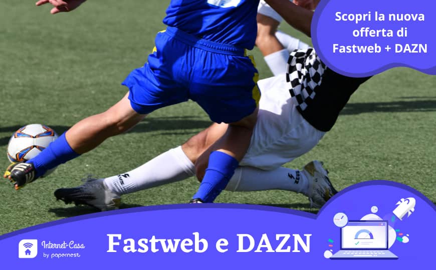 Fastweb e DAZN: ciò che devi sapere sulla nuova offerta