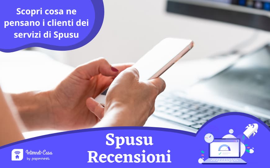 Spusu recensioni: tutti i pareri e le opinioni dei clienti