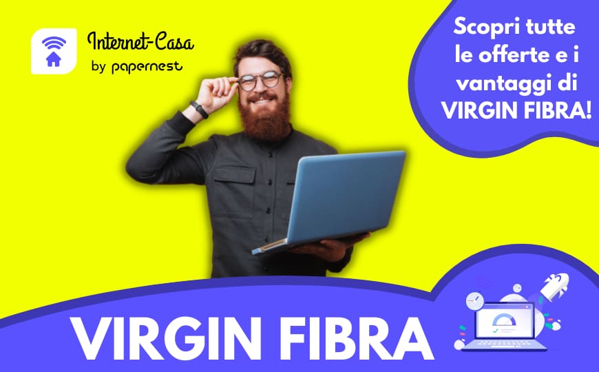 Virgin Fibra: scopri tutte le offerte internet