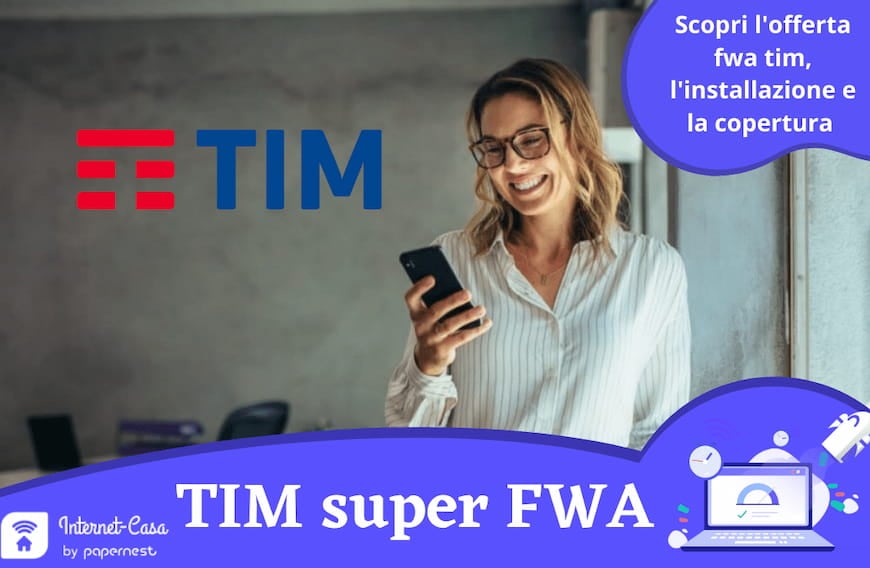 Scopri l'offerta TIM Super Fwa: come attivarla e le caratteristiche