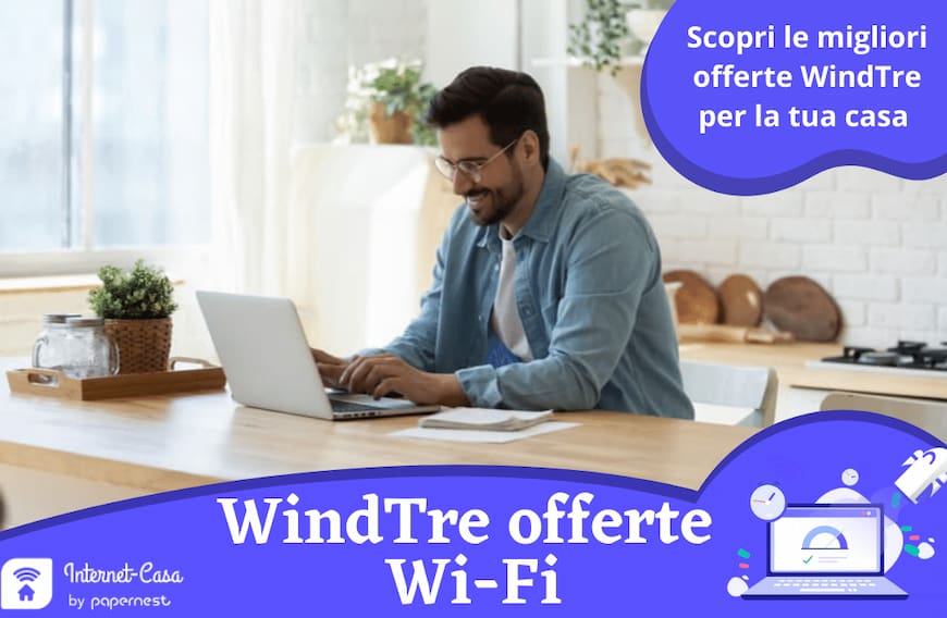 Wind Tre offerte Internet casa: scopri tutte le promozioni
