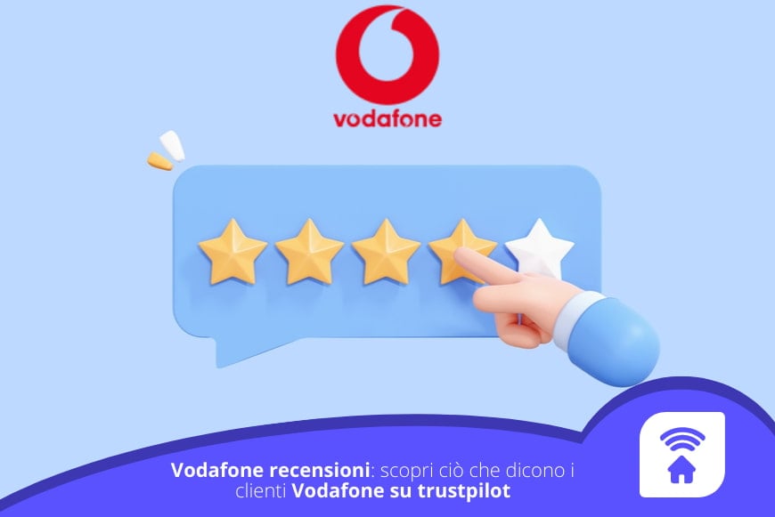 Cosa pensano i clienti di Vodafone? Scopri le Vodafone recensioni!