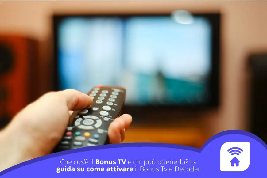 Che cos’è il Bonus TV? La guida per attivare il bonus TV e Decoder