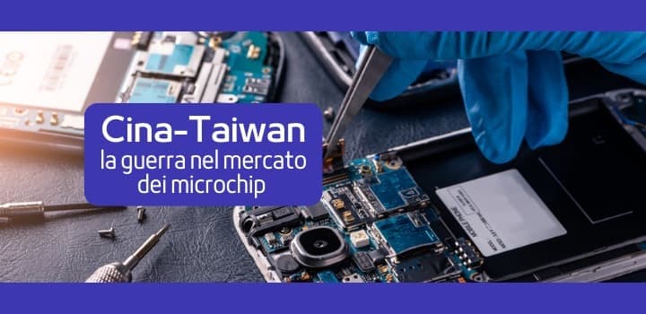 Cina e Taiwan e il mercato dei microchip