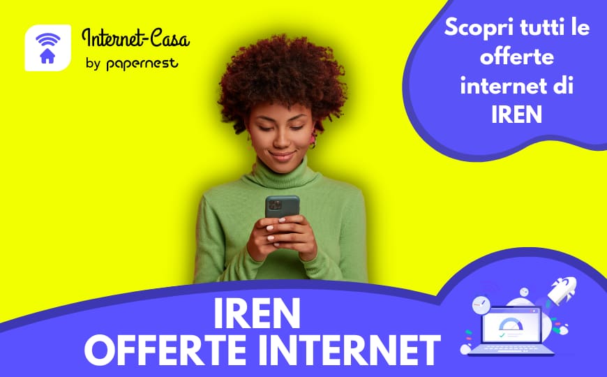 Le migliori offerte di Iren per Internet Casa sul mercato