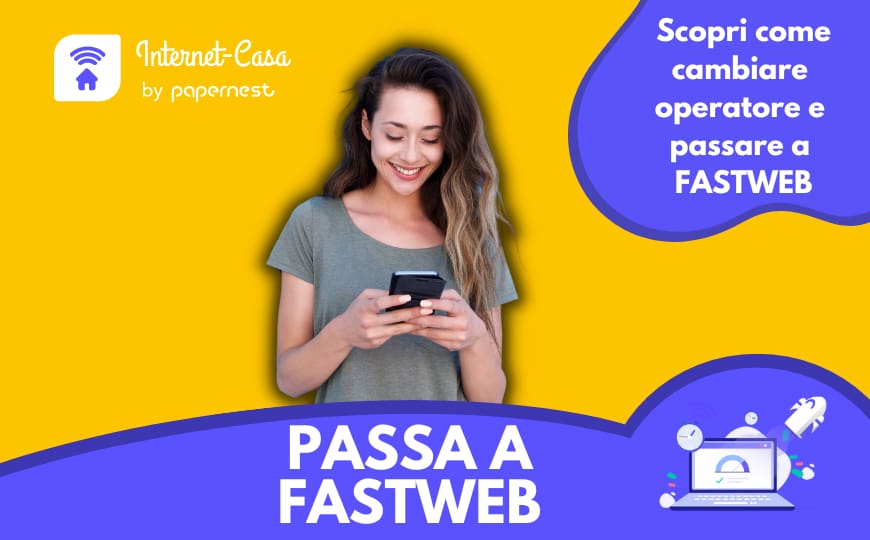 Cambio operatore: passa a Fastweb e confronta le offerte