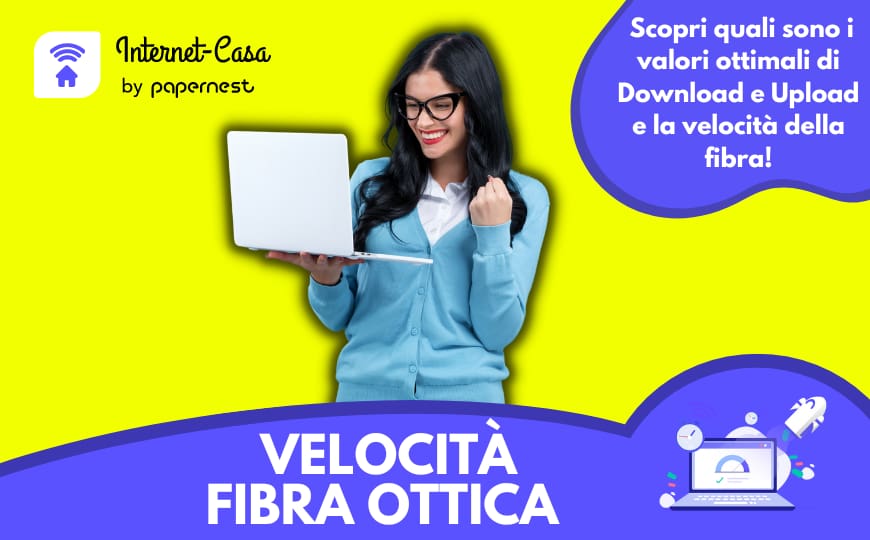 Velocità fibra e internet, quali valori ottimali di download e upload?