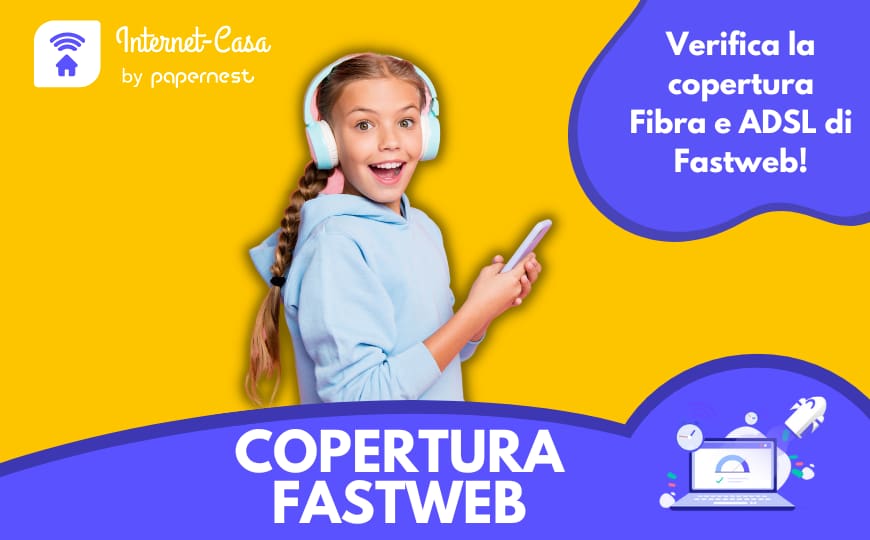 Come vericare la copertura Fibra e ADSL di Fastweb