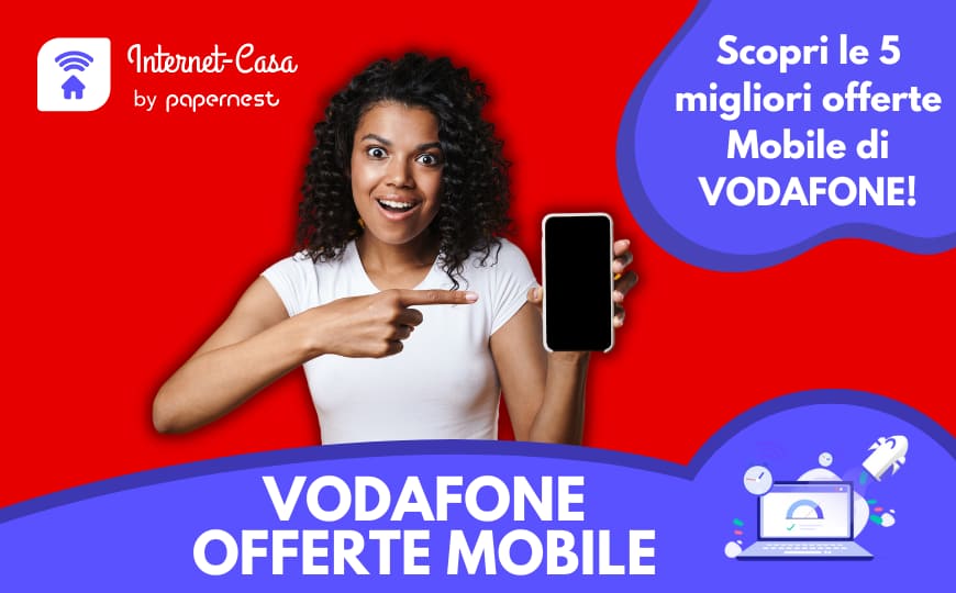 Quali sono le migliori Vodafone offerte mobile? Tutti i dettagli