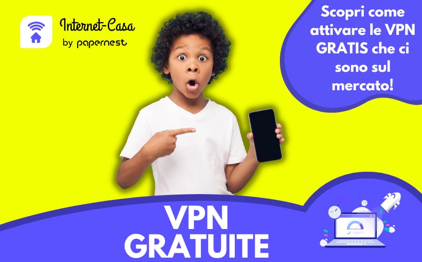 VPN gratis: scopri tutte le modalità per avere il servizio