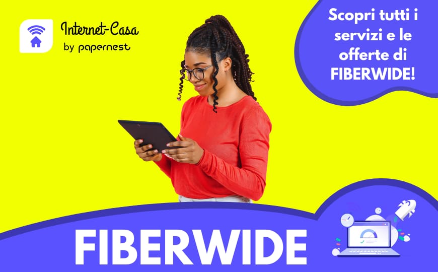 Fiberwide: cos'è e quali sono le offerte?